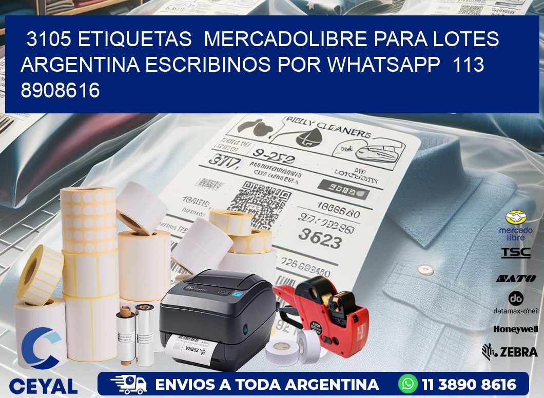 3105 ETIQUETAS  MERCADOLIBRE PARA LOTES ARGENTINA ESCRIBINOS POR WHATSAPP  113 8908616