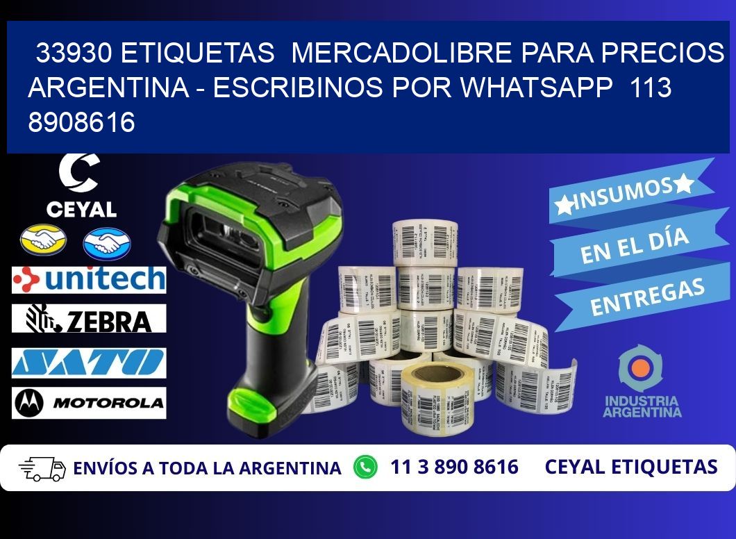 33930 ETIQUETAS  MERCADOLIBRE PARA PRECIOS ARGENTINA - ESCRIBINOS POR WHATSAPP  113 8908616