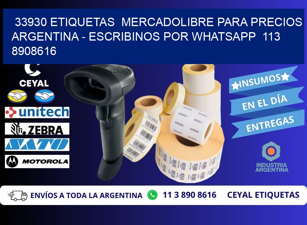 33930 ETIQUETAS  MERCADOLIBRE PARA PRECIOS ARGENTINA – ESCRIBINOS POR WHATSAPP  113 8908616