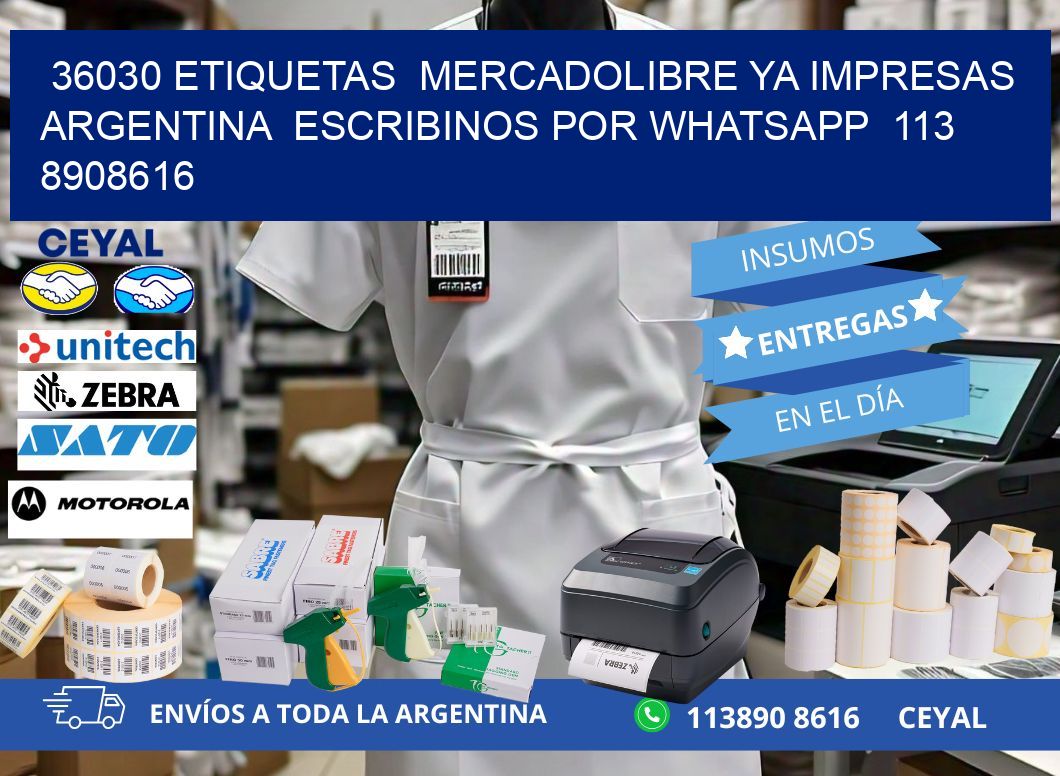 36030 ETIQUETAS  MERCADOLIBRE YA IMPRESAS ARGENTINA  ESCRIBINOS POR WHATSAPP  113 8908616