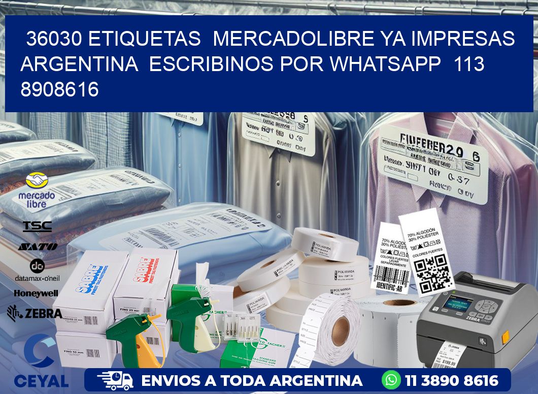 36030 ETIQUETAS  MERCADOLIBRE YA IMPRESAS ARGENTINA  ESCRIBINOS POR WHATSAPP  113 8908616