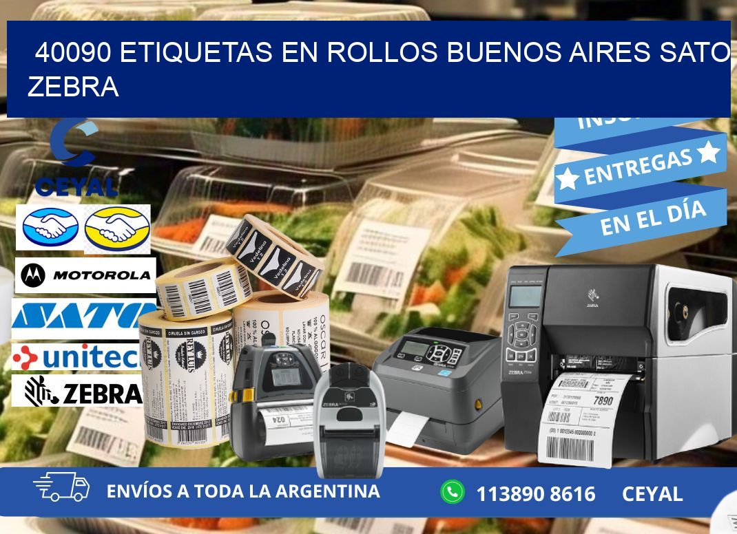 40090 ETIQUETAS EN ROLLOS BUENOS AIRES SATO ZEBRA
