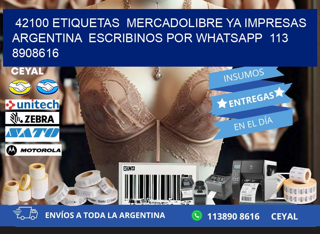 42100 ETIQUETAS  MERCADOLIBRE YA IMPRESAS ARGENTINA  ESCRIBINOS POR WHATSAPP  113 8908616