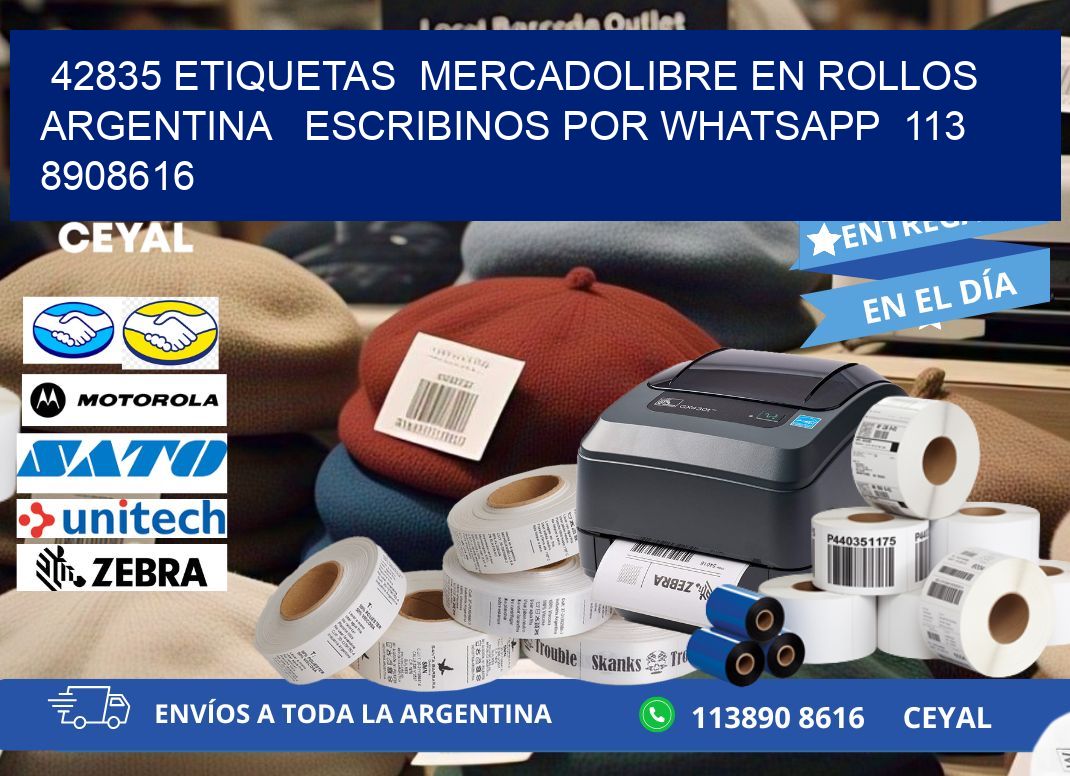 42835 ETIQUETAS  MERCADOLIBRE EN ROLLOS ARGENTINA   ESCRIBINOS POR WHATSAPP  113 8908616