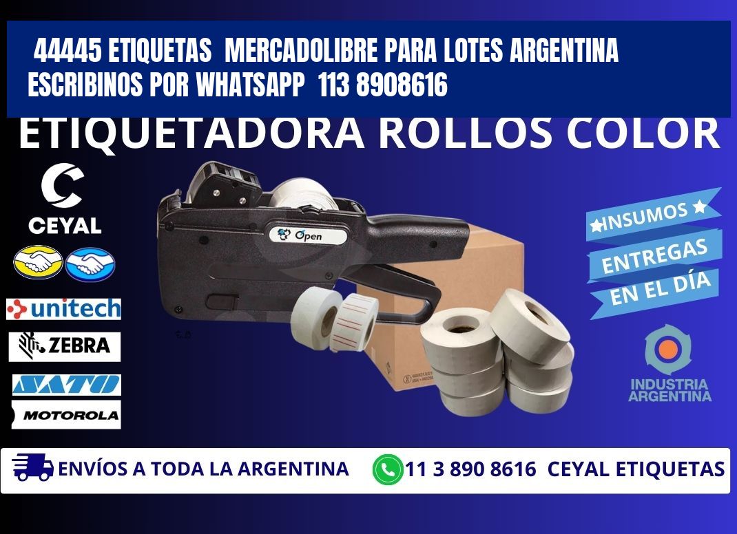 44445 ETIQUETAS  MERCADOLIBRE PARA LOTES ARGENTINA ESCRIBINOS POR WHATSAPP  113 8908616