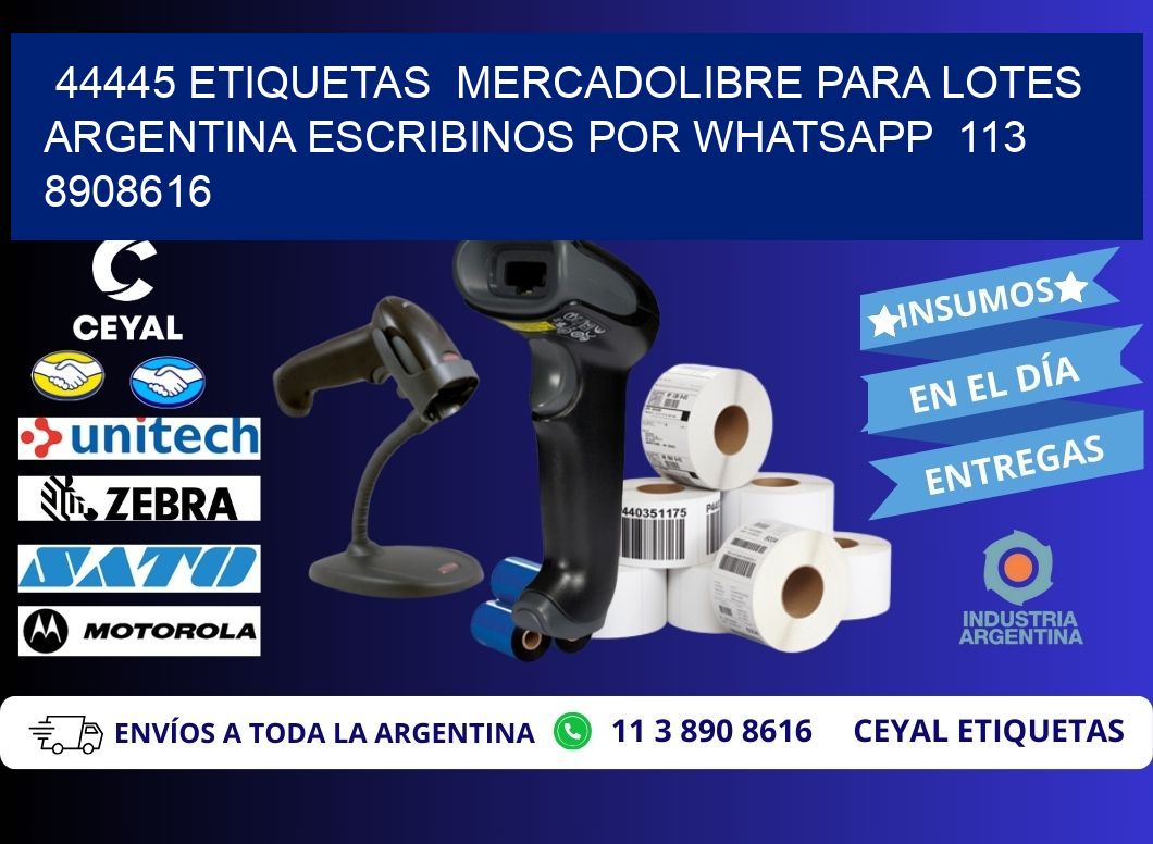 44445 ETIQUETAS  MERCADOLIBRE PARA LOTES ARGENTINA ESCRIBINOS POR WHATSAPP  113 8908616