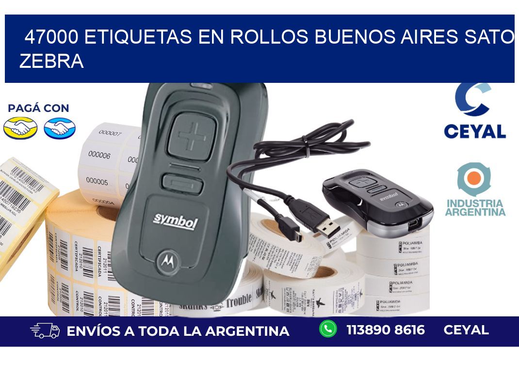47000 ETIQUETAS EN ROLLOS BUENOS AIRES SATO ZEBRA