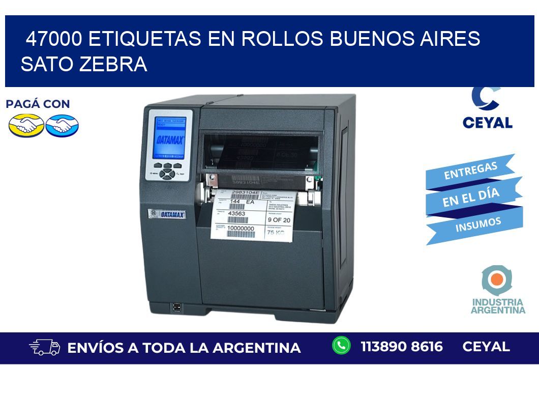 47000 ETIQUETAS EN ROLLOS BUENOS AIRES SATO ZEBRA