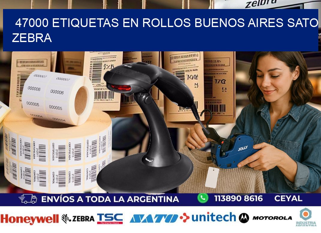 47000 ETIQUETAS EN ROLLOS BUENOS AIRES SATO ZEBRA