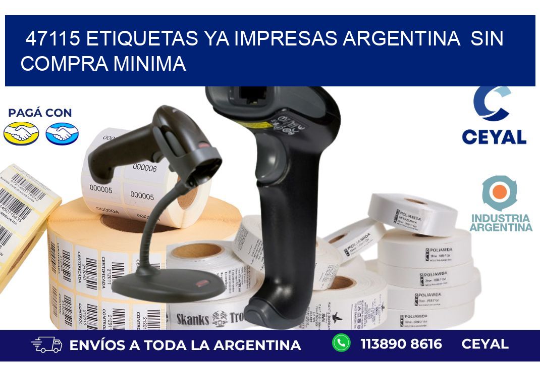 47115 ETIQUETAS YA IMPRESAS ARGENTINA  SIN COMPRA MINIMA