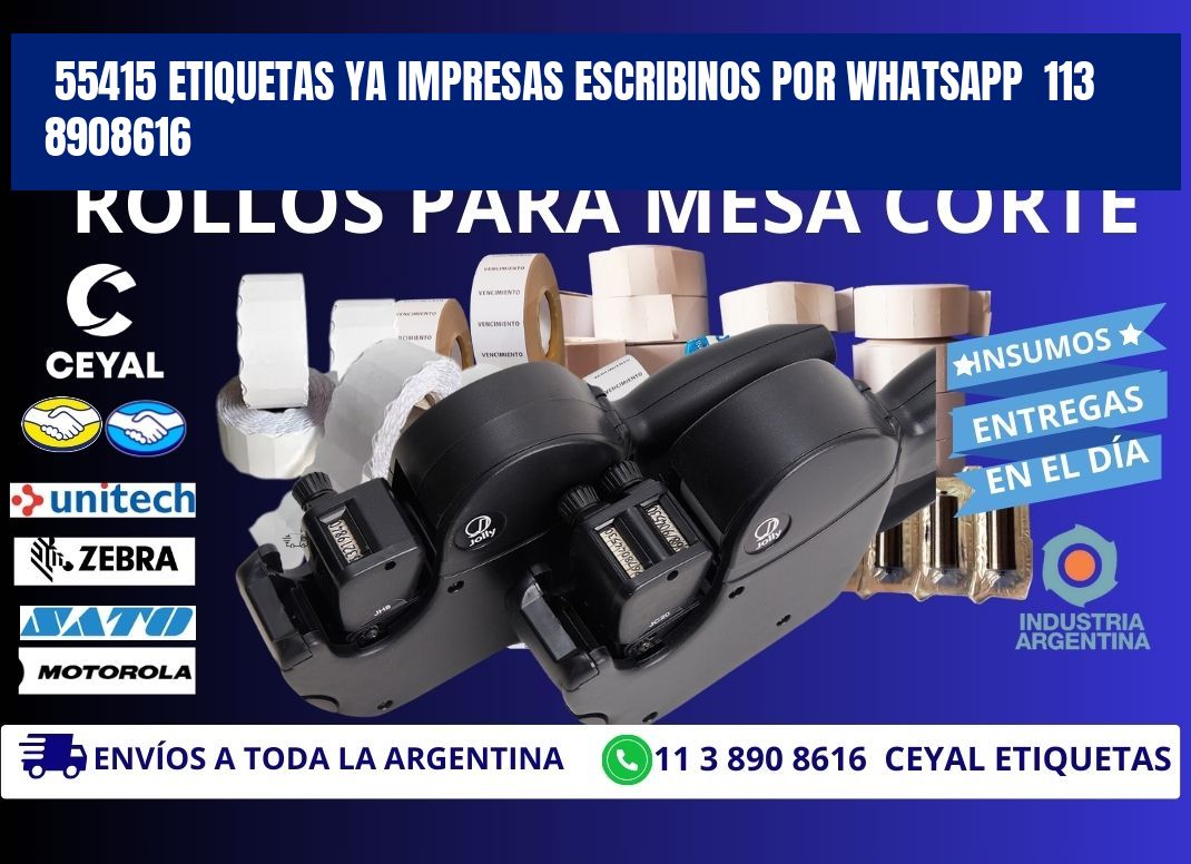 55415 ETIQUETAS YA IMPRESAS ESCRIBINOS POR WHATSAPP  113 8908616