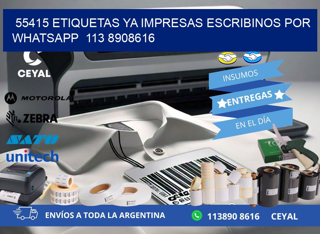 55415 ETIQUETAS YA IMPRESAS ESCRIBINOS POR WHATSAPP  113 8908616