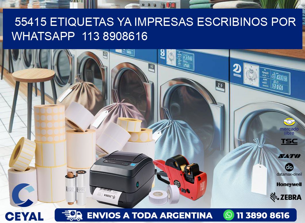 55415 ETIQUETAS YA IMPRESAS ESCRIBINOS POR WHATSAPP  113 8908616