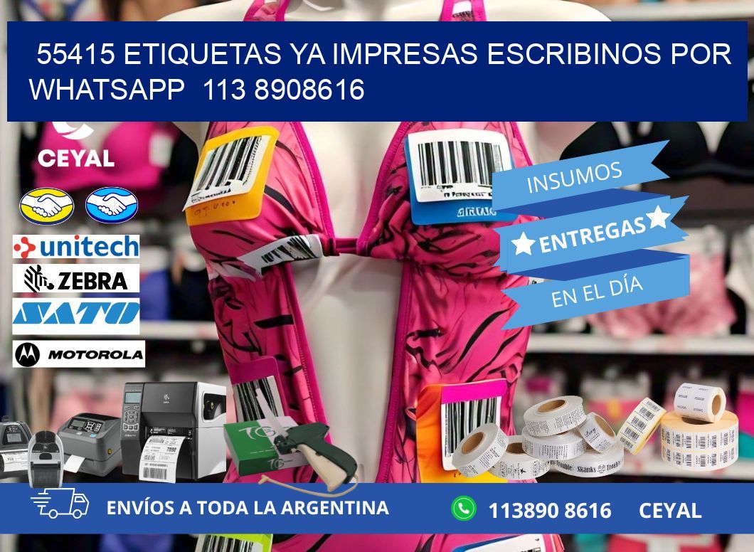 55415 ETIQUETAS YA IMPRESAS ESCRIBINOS POR WHATSAPP  113 8908616