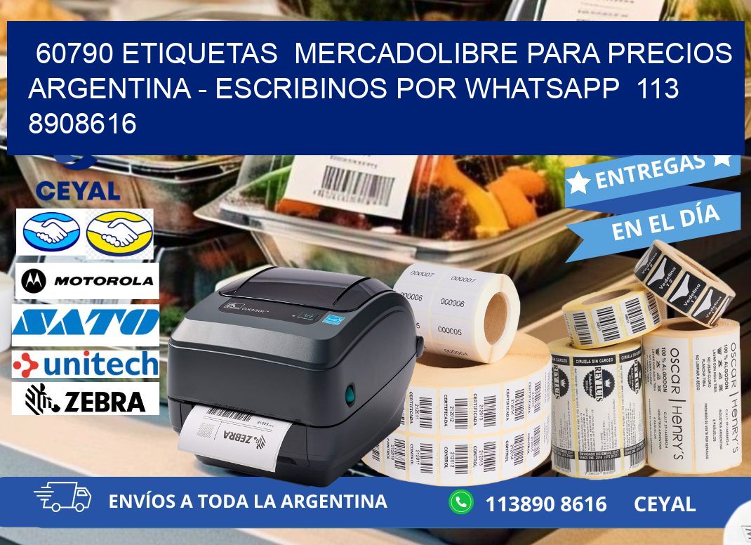 60790 ETIQUETAS  MERCADOLIBRE PARA PRECIOS ARGENTINA - ESCRIBINOS POR WHATSAPP  113 8908616