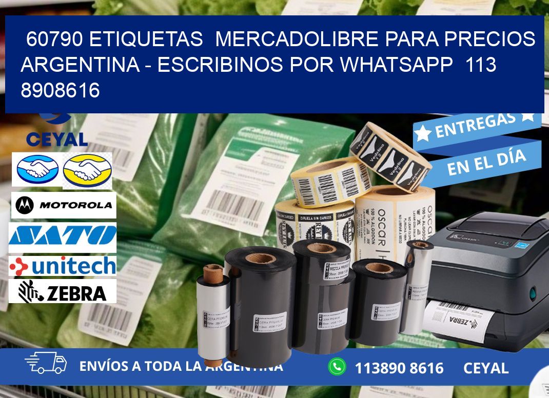 60790 ETIQUETAS  MERCADOLIBRE PARA PRECIOS ARGENTINA - ESCRIBINOS POR WHATSAPP  113 8908616