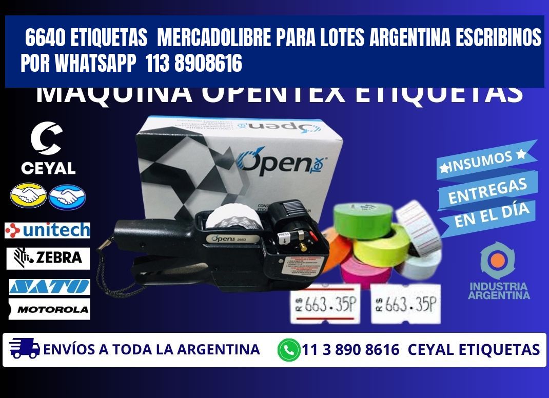 6640 ETIQUETAS  MERCADOLIBRE PARA LOTES ARGENTINA ESCRIBINOS POR WHATSAPP  113 8908616