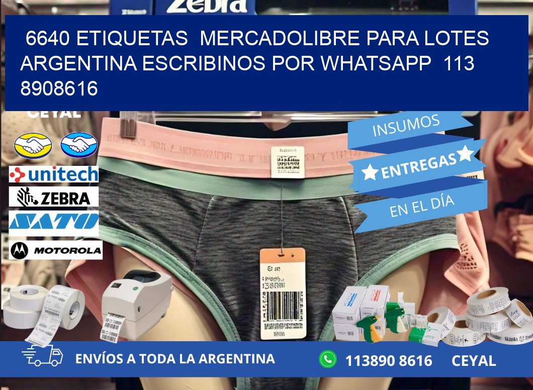 6640 ETIQUETAS  MERCADOLIBRE PARA LOTES ARGENTINA ESCRIBINOS POR WHATSAPP  113 8908616