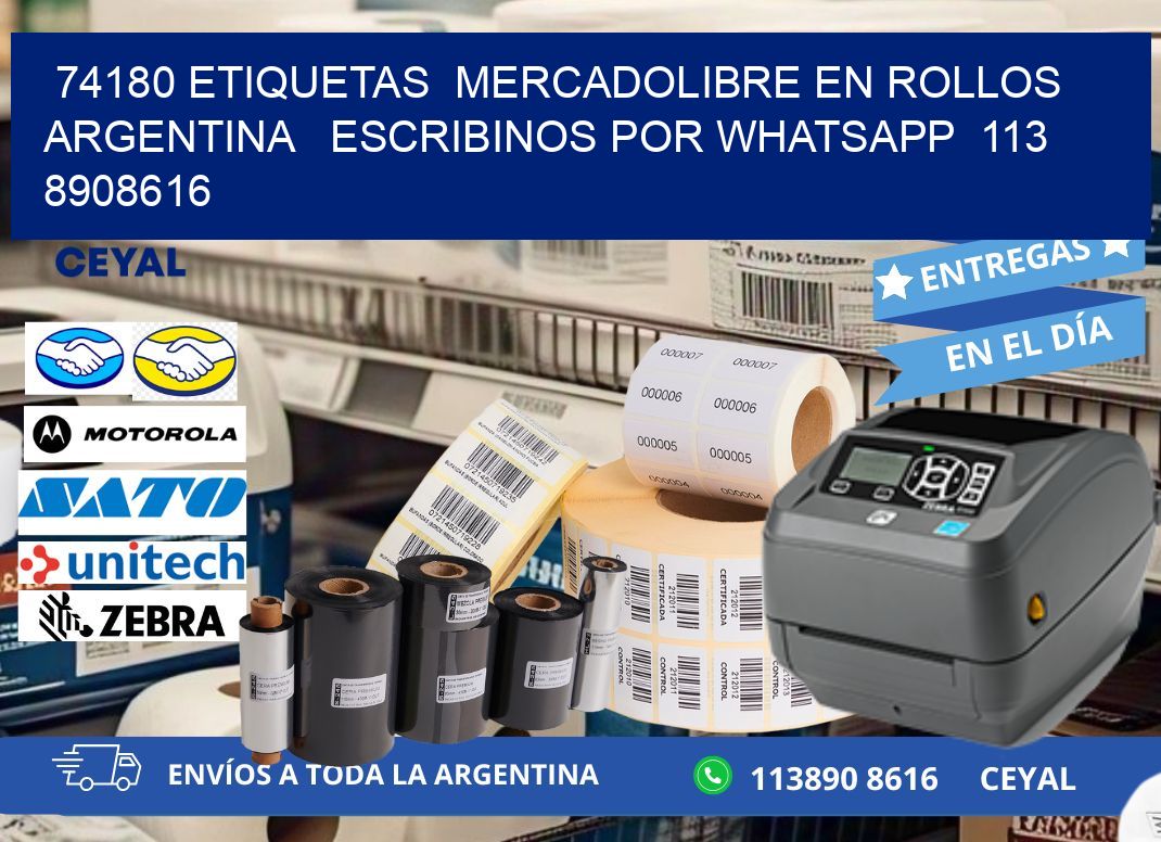 74180 ETIQUETAS  MERCADOLIBRE EN ROLLOS ARGENTINA   ESCRIBINOS POR WHATSAPP  113 8908616