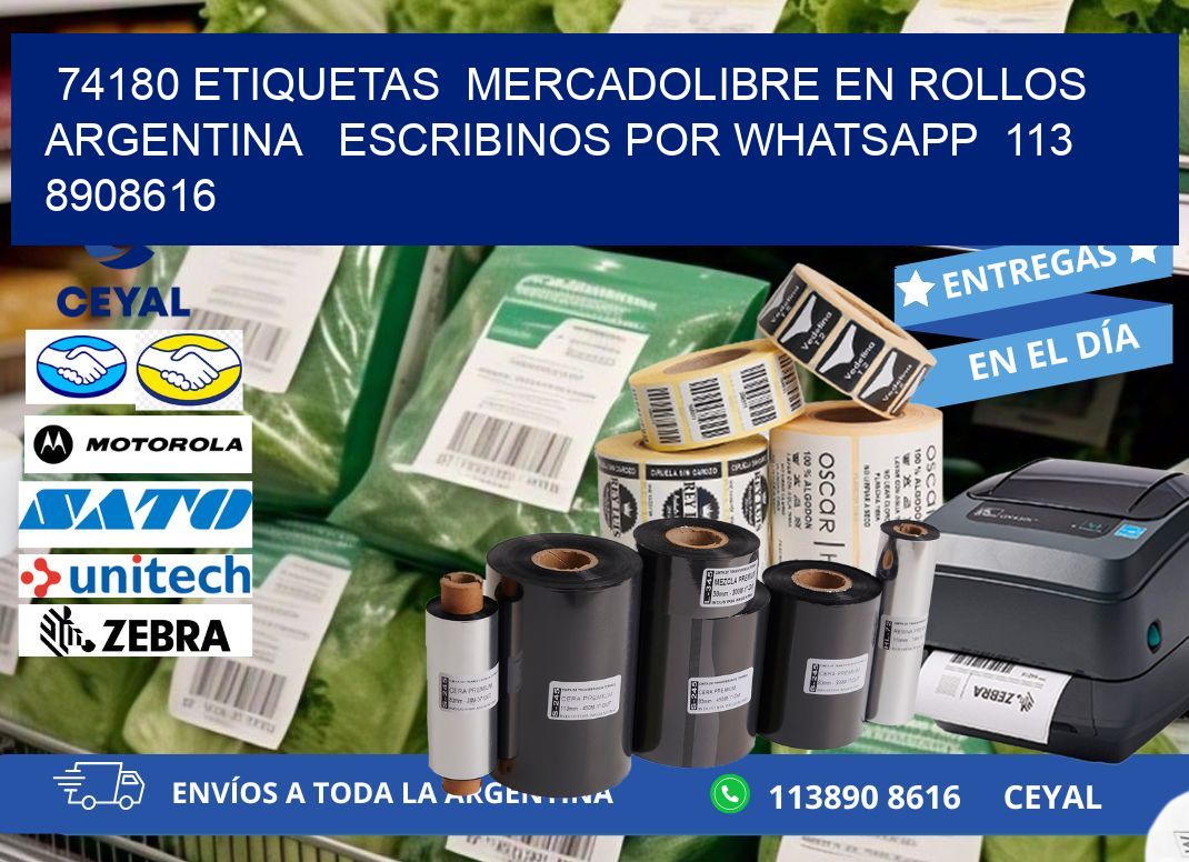 74180 ETIQUETAS  MERCADOLIBRE EN ROLLOS ARGENTINA   ESCRIBINOS POR WHATSAPP  113 8908616