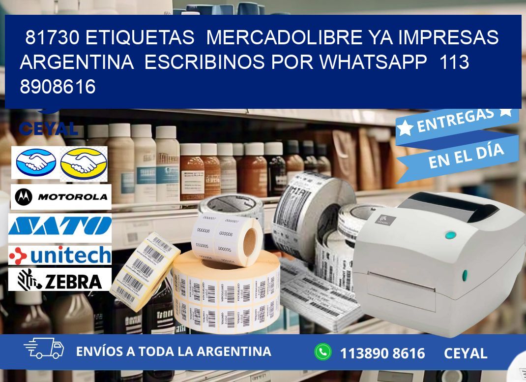 81730 ETIQUETAS  MERCADOLIBRE YA IMPRESAS ARGENTINA  ESCRIBINOS POR WHATSAPP  113 8908616