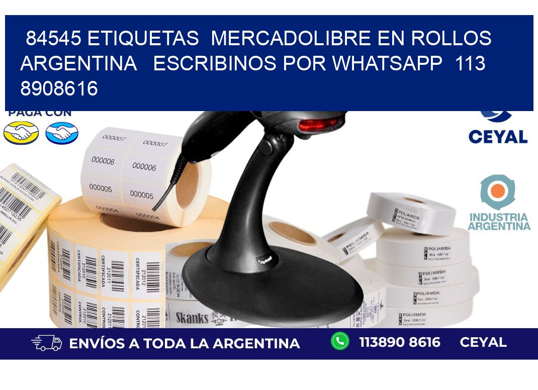 84545 ETIQUETAS  MERCADOLIBRE EN ROLLOS ARGENTINA   ESCRIBINOS POR WHATSAPP  113 8908616