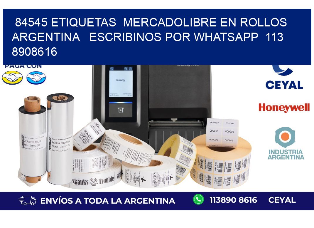 84545 ETIQUETAS  MERCADOLIBRE EN ROLLOS ARGENTINA   ESCRIBINOS POR WHATSAPP  113 8908616