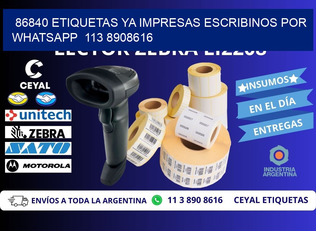 86840 ETIQUETAS YA IMPRESAS ESCRIBINOS POR WHATSAPP  113 8908616