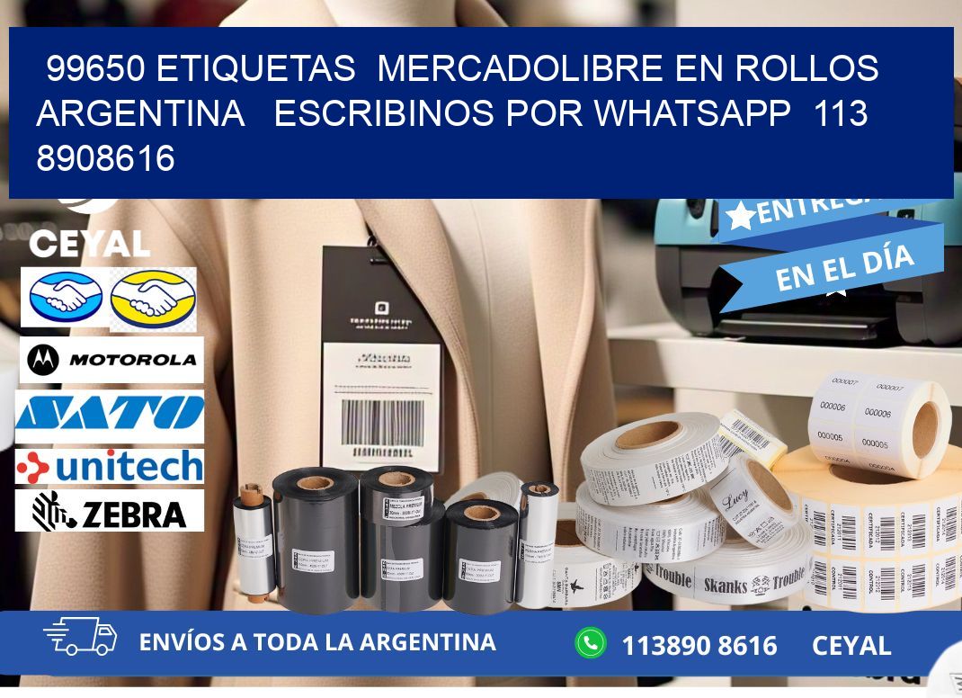 99650 ETIQUETAS  MERCADOLIBRE EN ROLLOS ARGENTINA   ESCRIBINOS POR WHATSAPP  113 8908616
