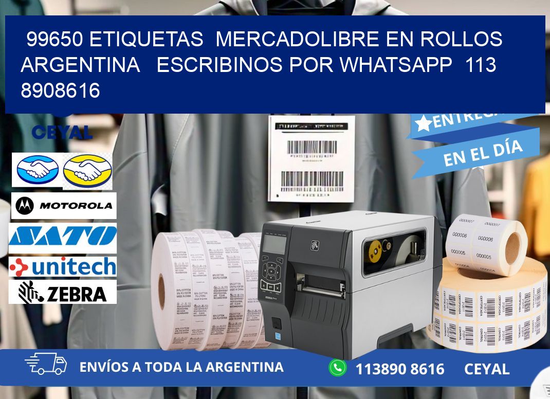 99650 ETIQUETAS  MERCADOLIBRE EN ROLLOS ARGENTINA   ESCRIBINOS POR WHATSAPP  113 8908616