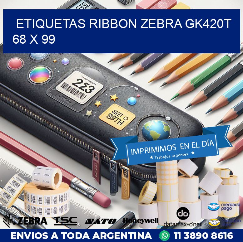 ETIQUETAS RIBBON Zebra GK420T 68 x 99