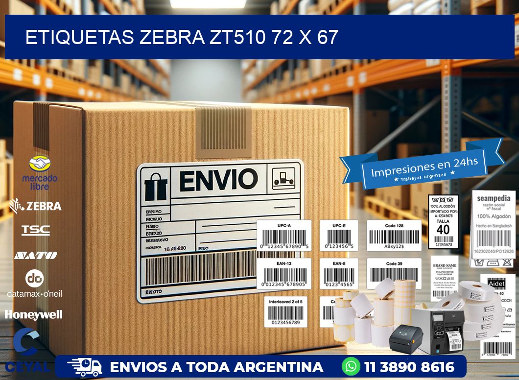 ETIQUETAS Zebra ZT510 72 x 67