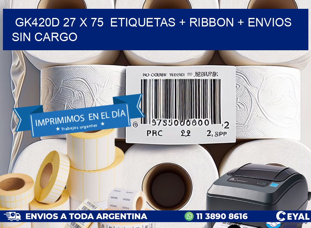 GK420D 27 x 75  etiquetas + ribbon + envios sin cargo