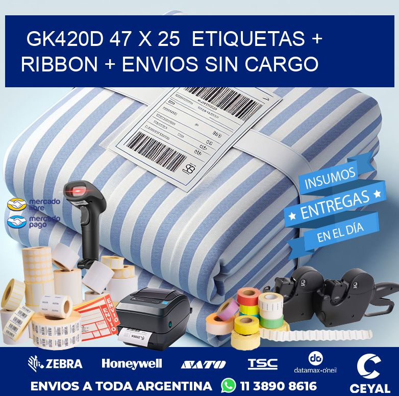GK420D 47 x 25  etiquetas + ribbon + envios sin cargo