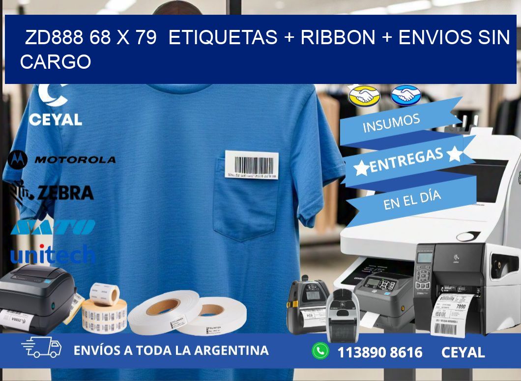 ZD888 68 x 79  etiquetas + ribbon + envios sin cargo