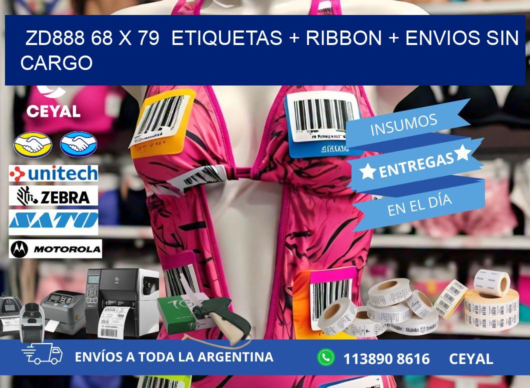ZD888 68 x 79  etiquetas + ribbon + envios sin cargo