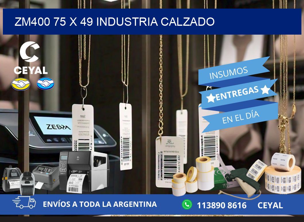 ZM400 75 x 49 INDUSTRIA CALZADO