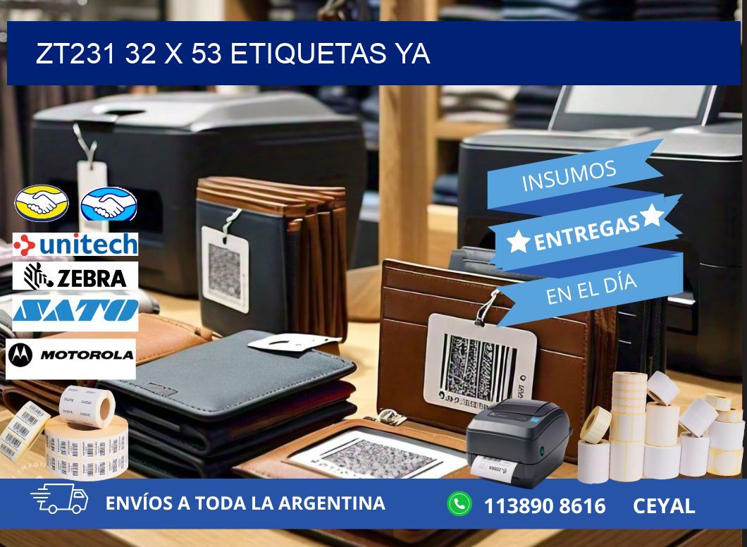 ZT231 32 x 53 ETIQUETAS YA