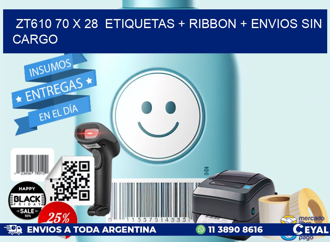 ZT610 70 x 28  etiquetas + ribbon + envios sin cargo