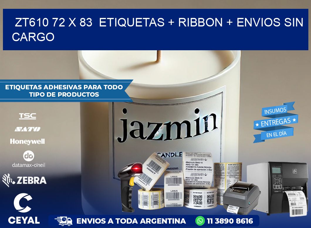 ZT610 72 x 83  etiquetas + ribbon + envios sin cargo