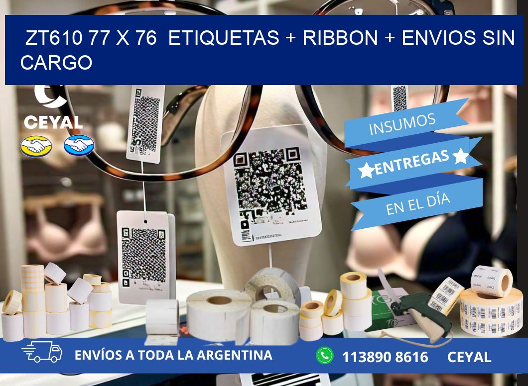 ZT610 77 x 76  etiquetas + ribbon + envios sin cargo