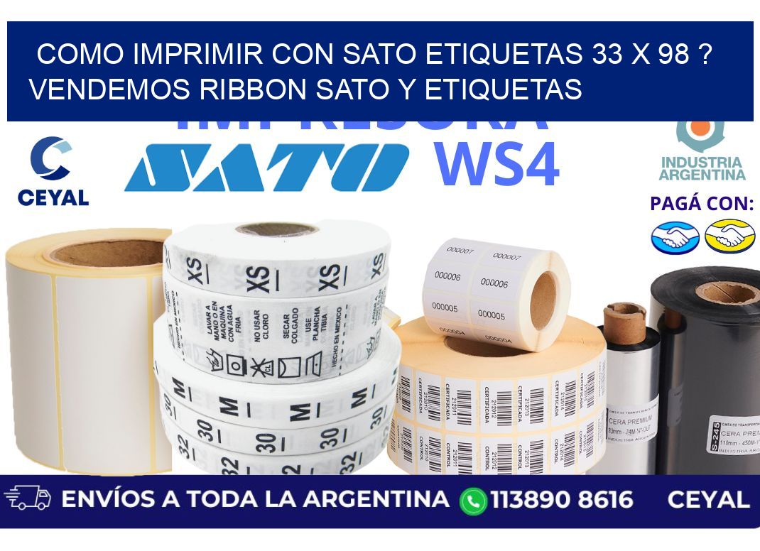 como imprimir con sato etiquetas 33 x 98 ? vendemos ribbon sato y etiquetas