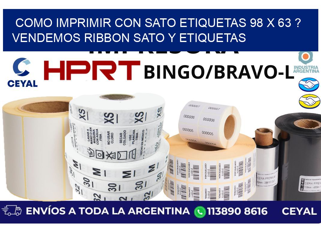 como imprimir con sato etiquetas 98 x 63 ? vendemos ribbon sato y etiquetas