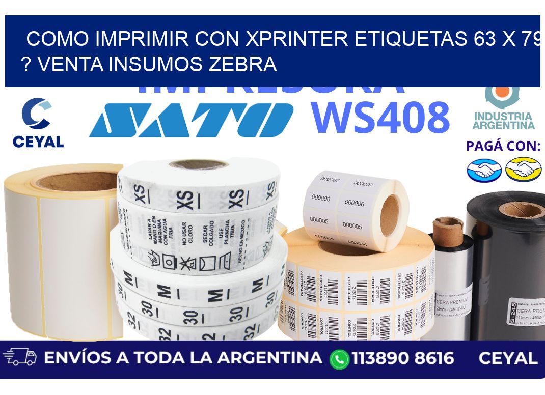 como imprimir con xprinter etiquetas 63 x 79 ? venta insumos zebra