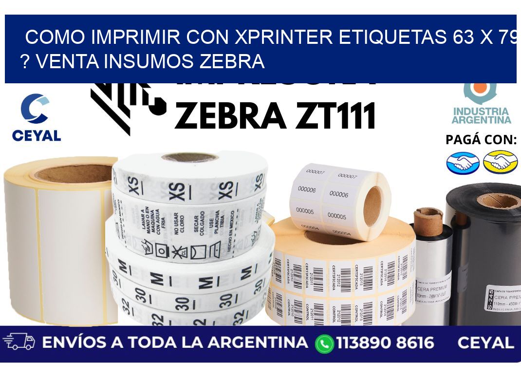como imprimir con xprinter etiquetas 63 x 79 ? venta insumos zebra
