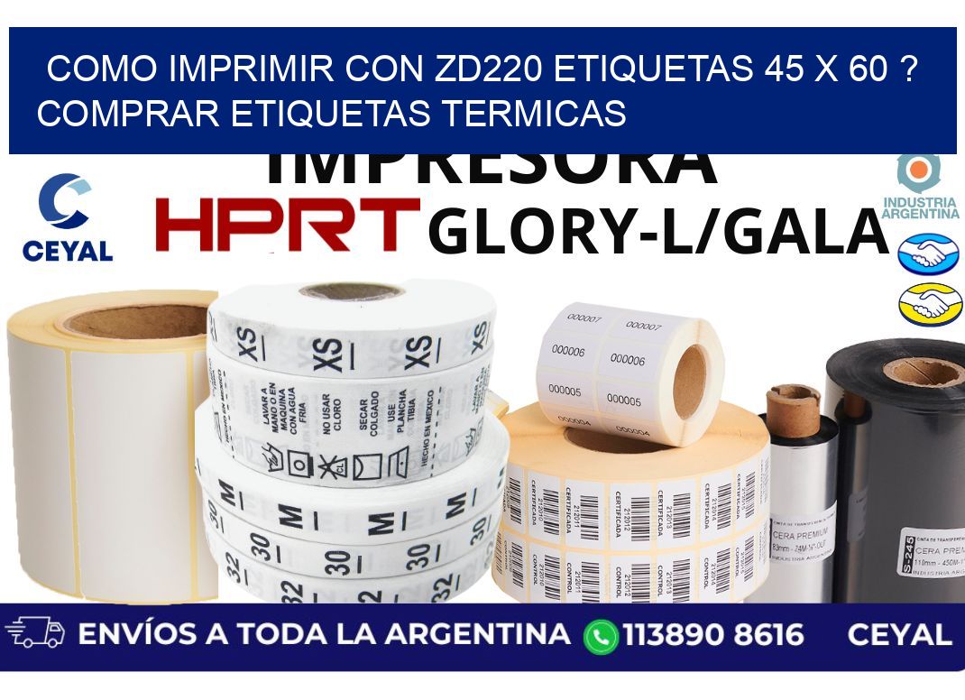 como imprimir con zd220 etiquetas 45 x 60 ? Comprar Etiquetas termicas