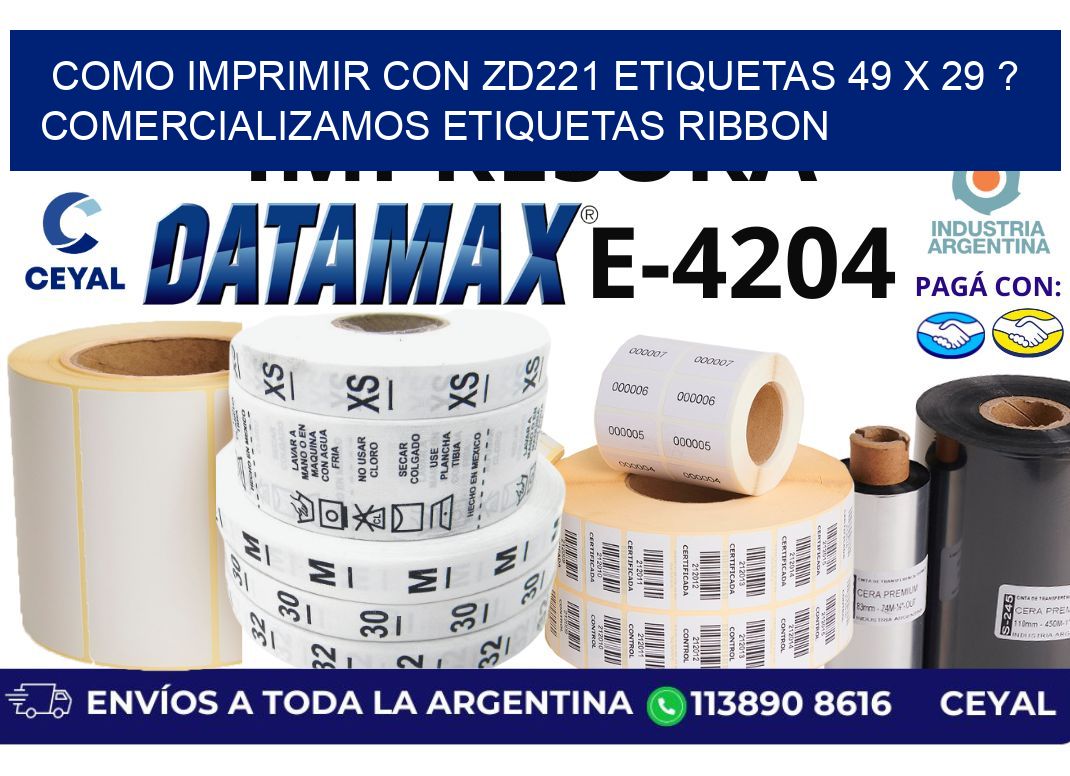 como imprimir con zd221 etiquetas 49 x 29 ? Comercializamos etiquetas ribbon