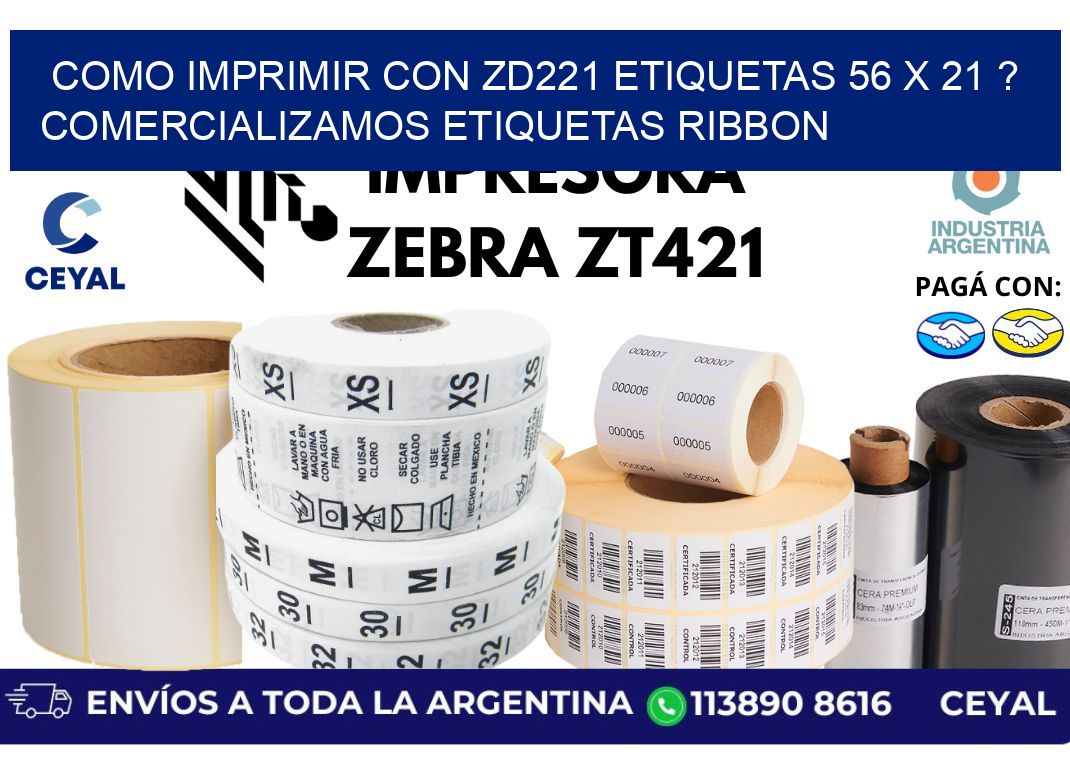 como imprimir con zd221 etiquetas 56 x 21 ? Comercializamos etiquetas ribbon