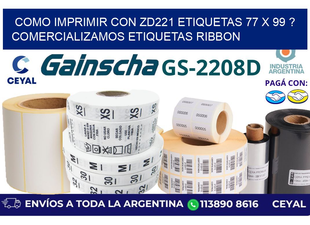 como imprimir con zd221 etiquetas 77 x 99 ? Comercializamos etiquetas ribbon