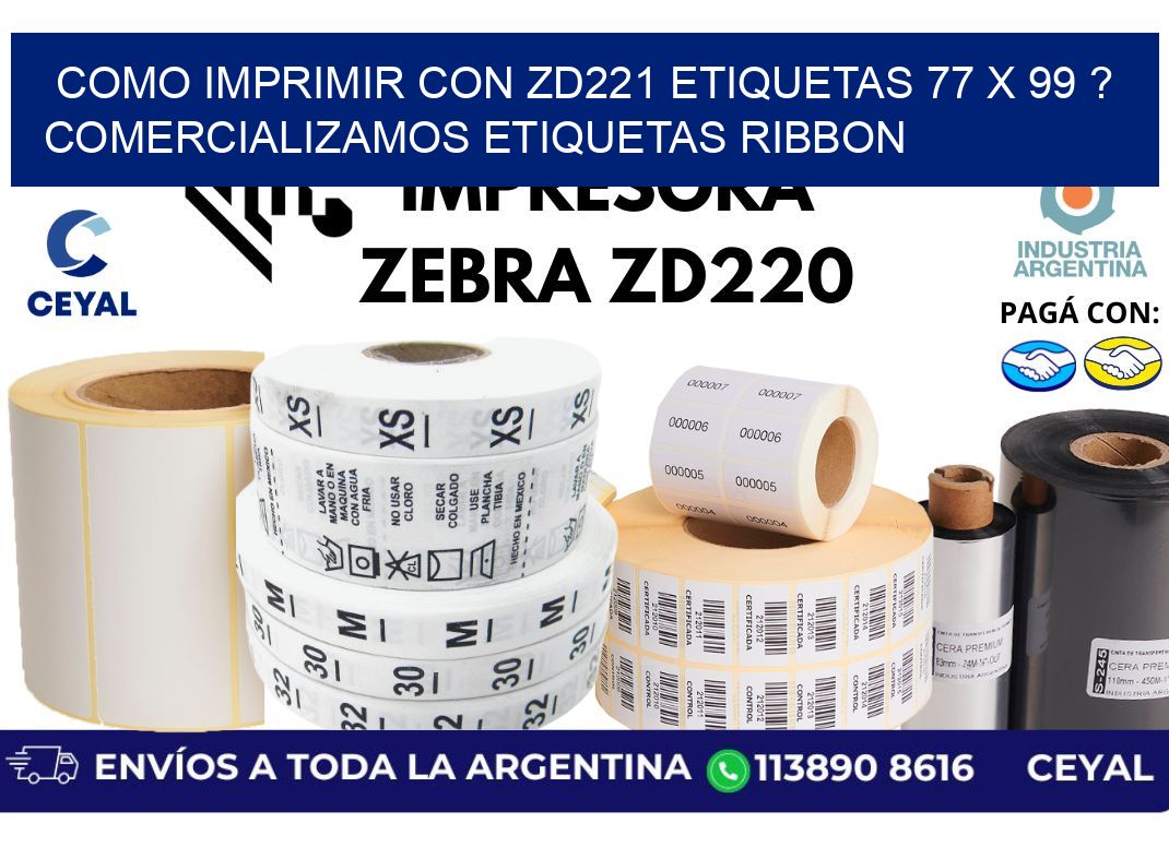como imprimir con zd221 etiquetas 77 x 99 ? Comercializamos etiquetas ribbon